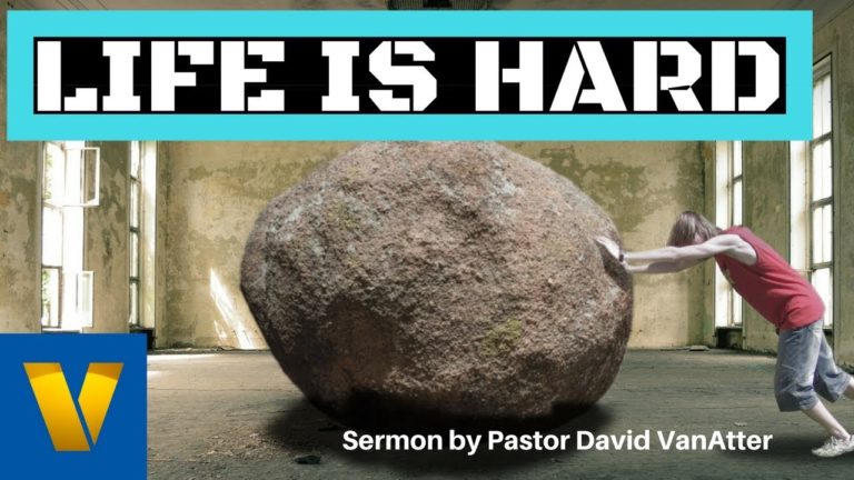 Sermon Life is Hard